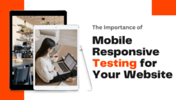 The Importance of Mobile Responsive Testing for Your Website