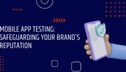 mobile-testing-safeguarding-your-brand's-reputation