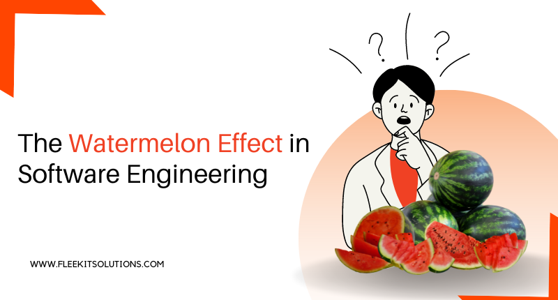 watermelon-effect-in-software-engineering
