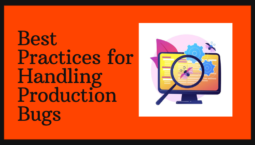Best Practices for Handling Production Bugs